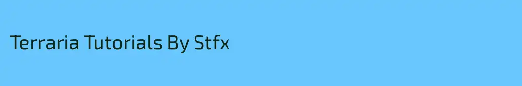 Terraria Tutorials By Stfx
